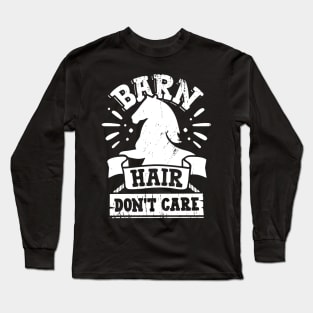 Barn Hair Don't Care Long Sleeve T-Shirt